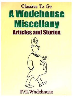 cover image of A Wodehouse Miscellany Articles & Stories